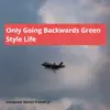 Composer Melvin Fromm Jr - Only Going Backwards Green Style Life - Single